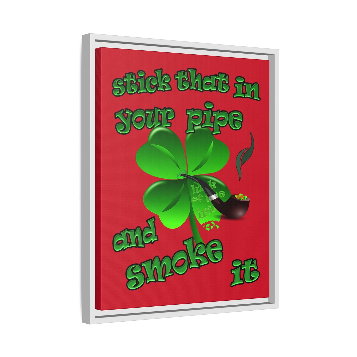 stick that in your pipe and smoke it - framed canvas art (dark red)