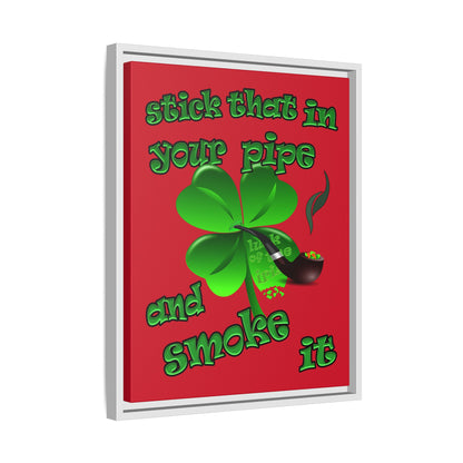 stick that in your pipe and smoke it - framed canvas art (dark red)