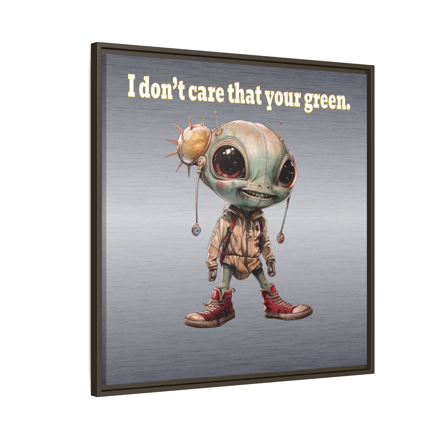 I don't care that your green - framed canvas art (brushed nickel)