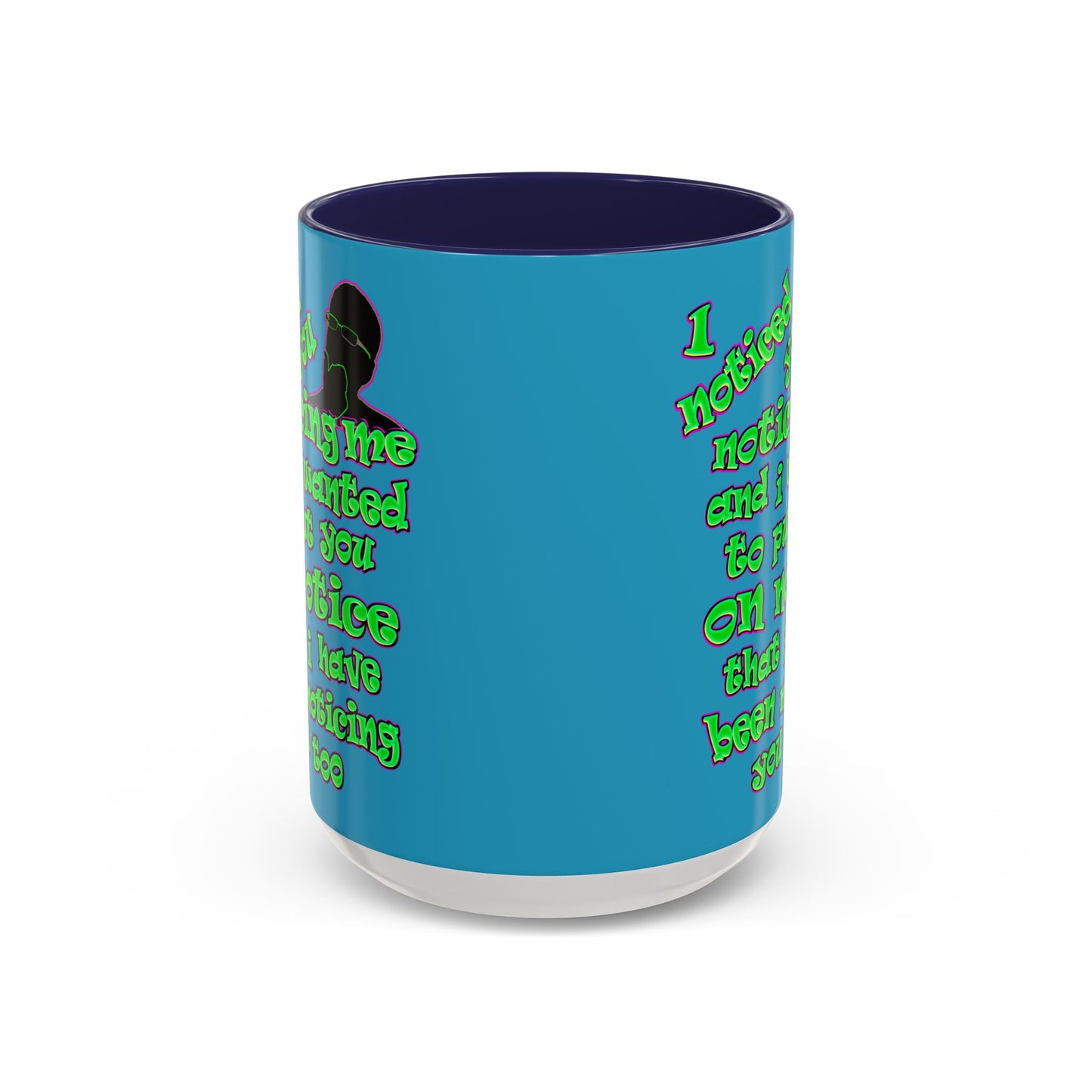 noticed you noticing - Accent Mug (turquoise)