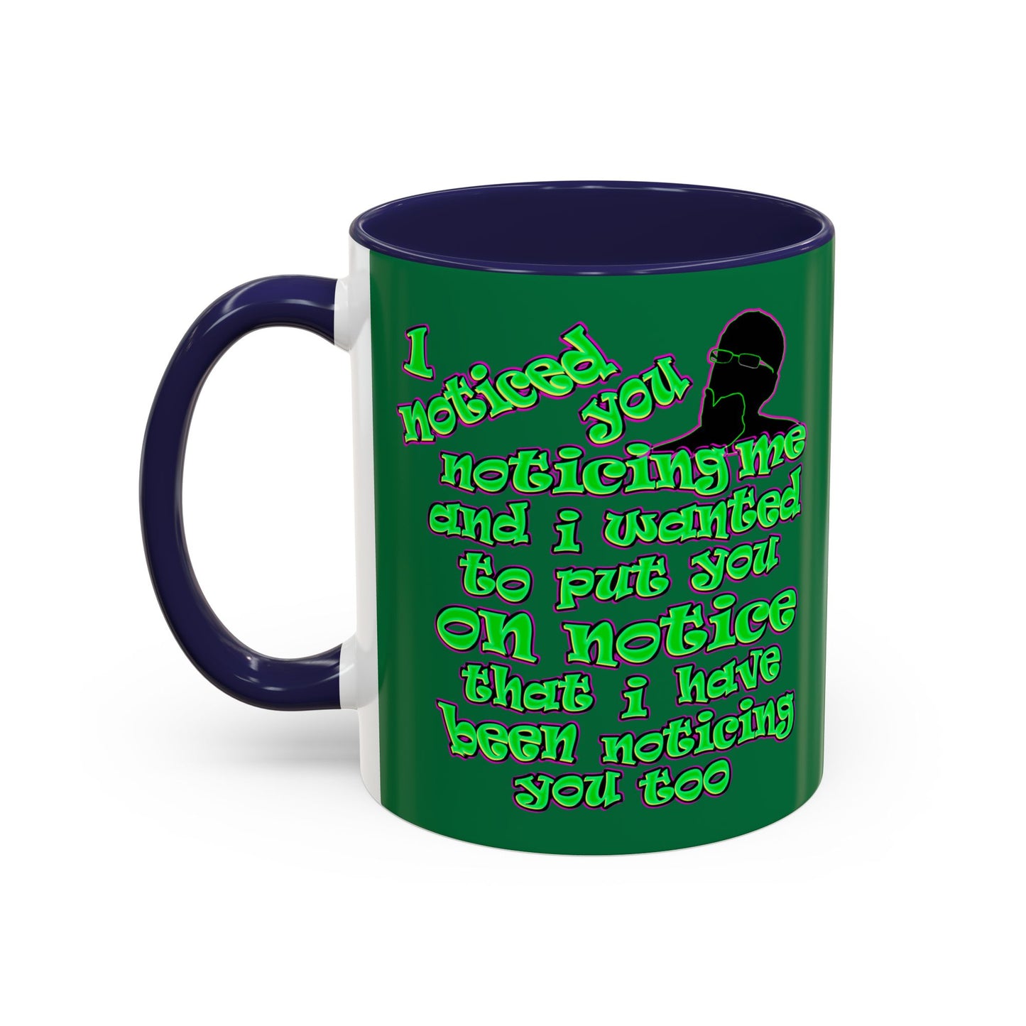 noticed you noticing - Accent Mug (dark green)