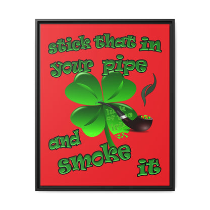stick that in your pipe and smoke it - framed canvas art (red)