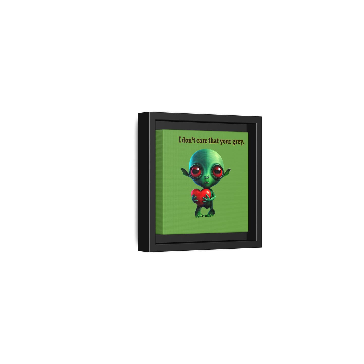 I don't care that your grey - framed canvas art (green)