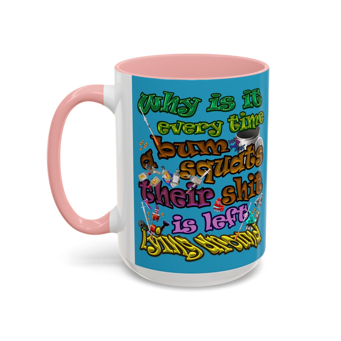 the bum's shit - Accent Mug (turquoise)