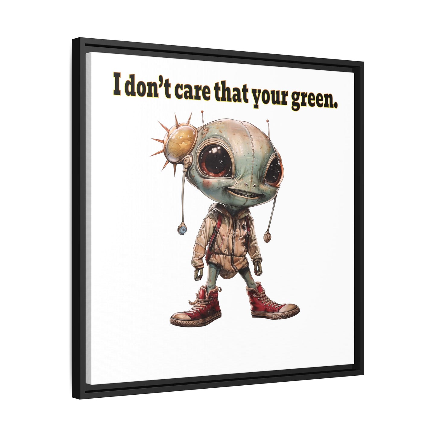 I don't care that your green - framed canvas art