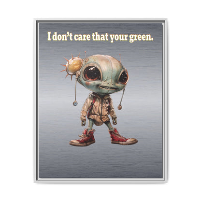 I don't care that your green - framed canvas art (brushed nickel)