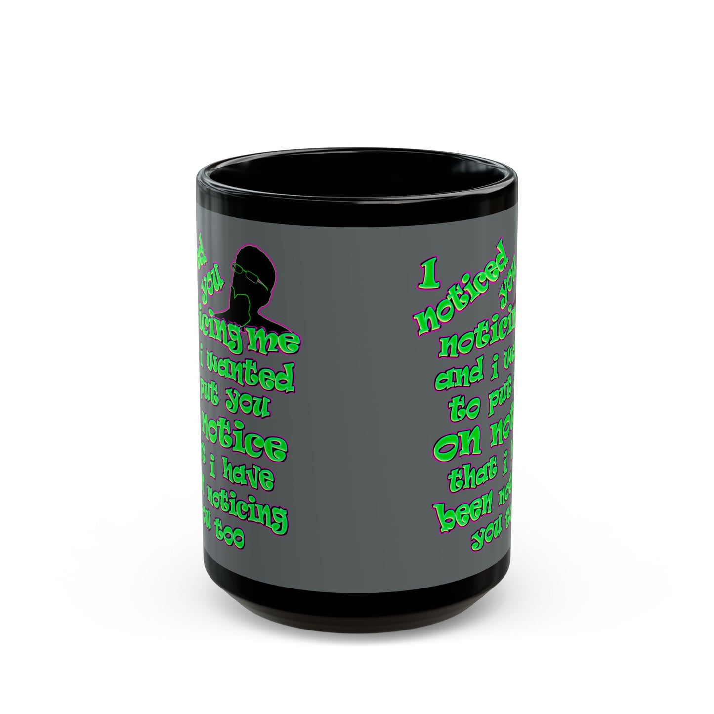 noticed you noticing - Black Mug (dark grey)