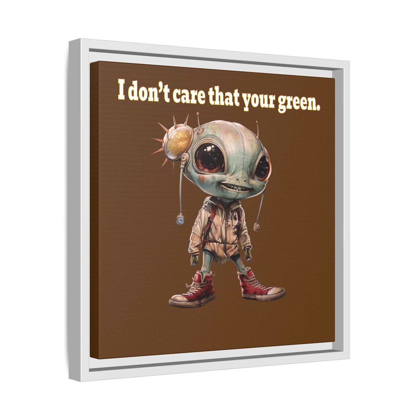 I don't care that your green - framed canvas art (brown)