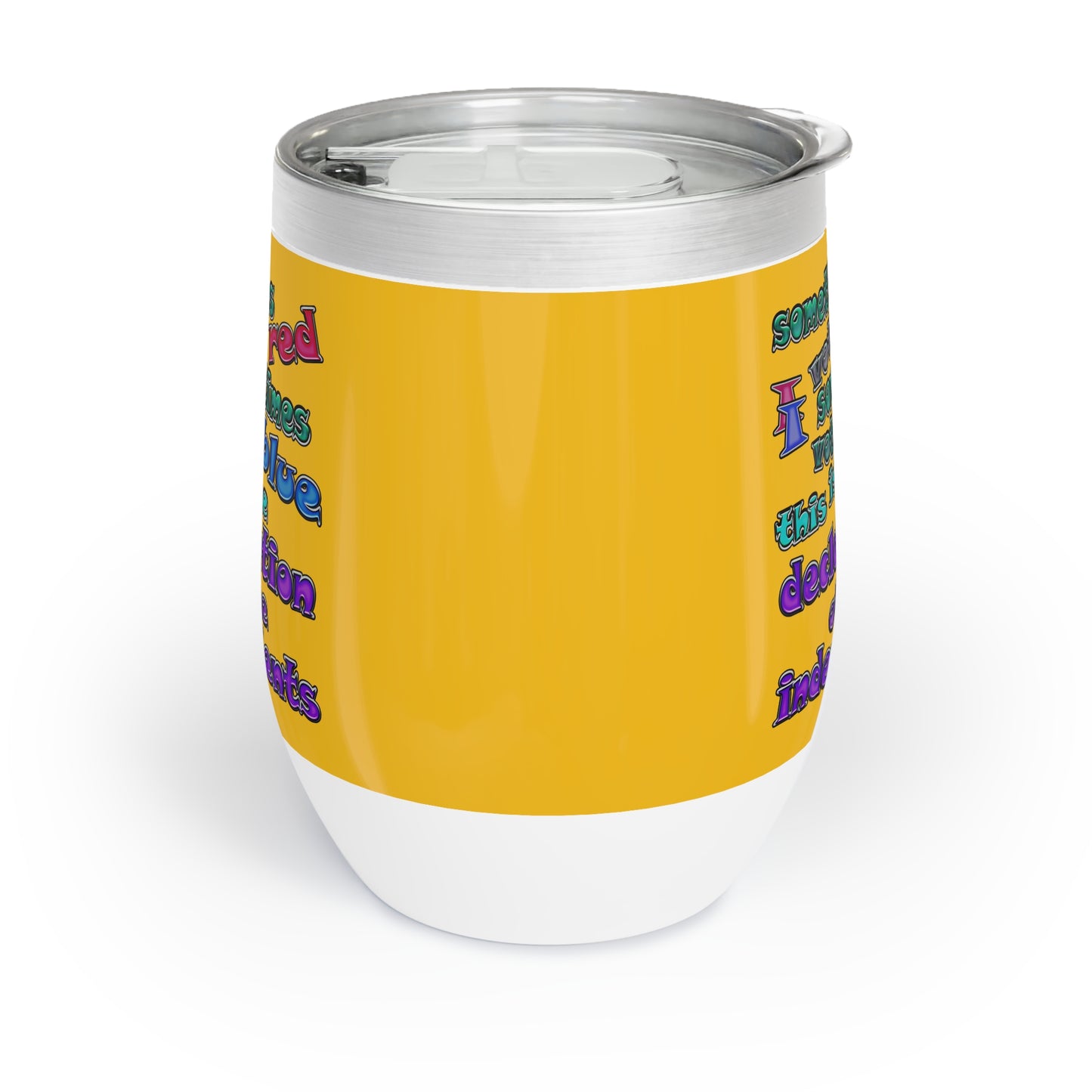 declaration of the independents - Chill Wine Tumbler (yellow)
