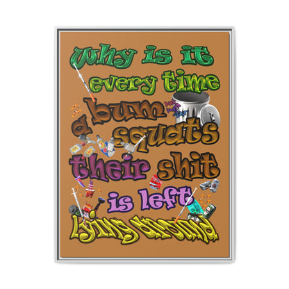 the bum's shit - framed canvas art (light brown)
