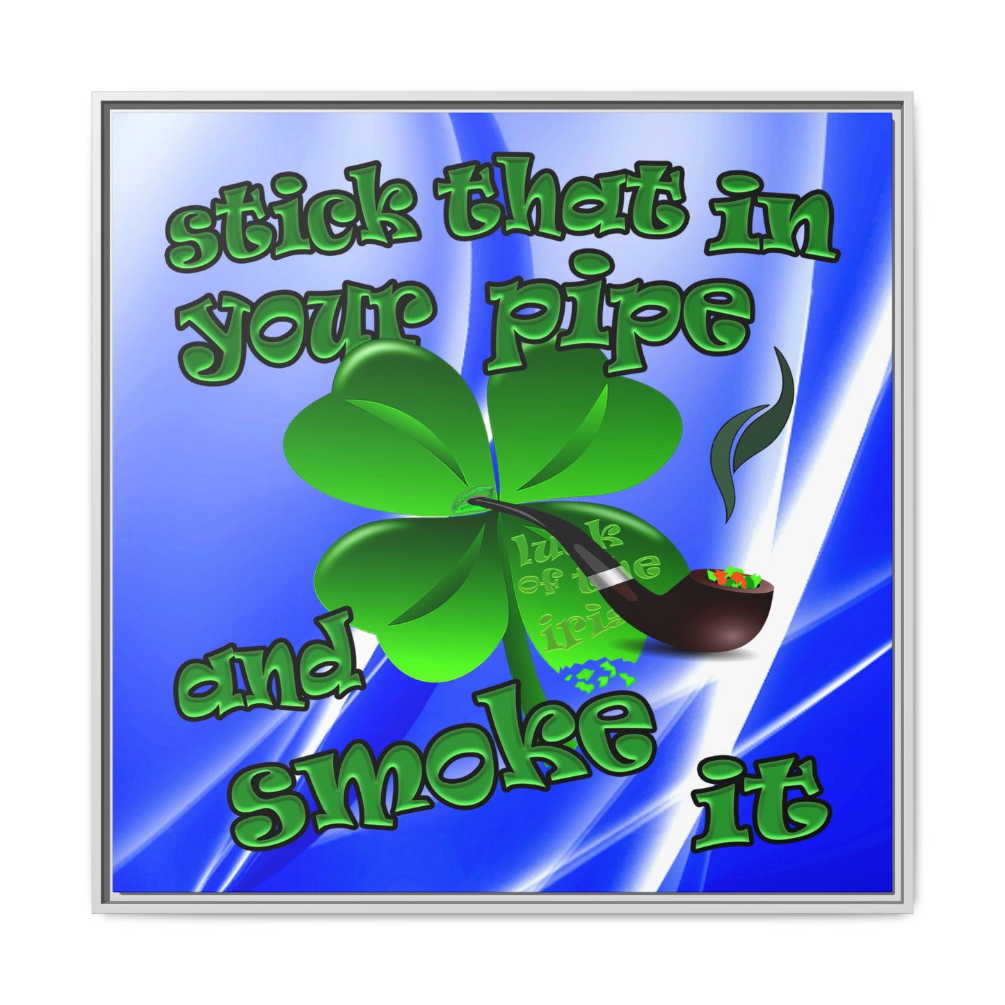 stick that in your pipe and smoke it - framed canvas art (blue-white wave)