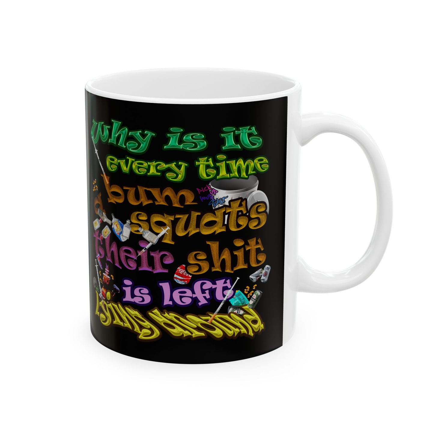 the bum's shit - White Mug (black)