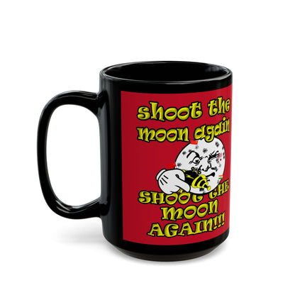 shoot the moon again - Black Mug (dark red)