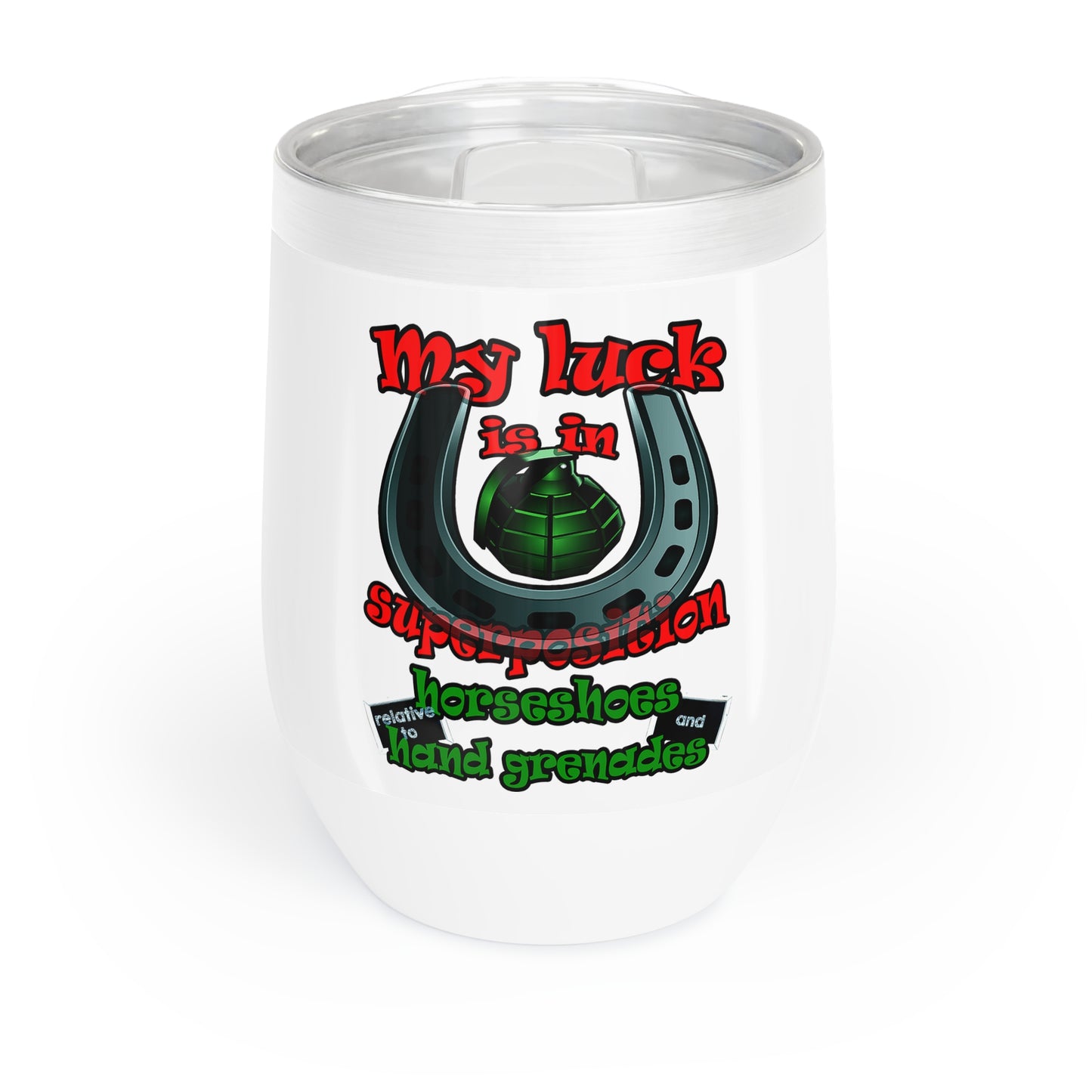 my luck - Chill Wine Tumbler (white)