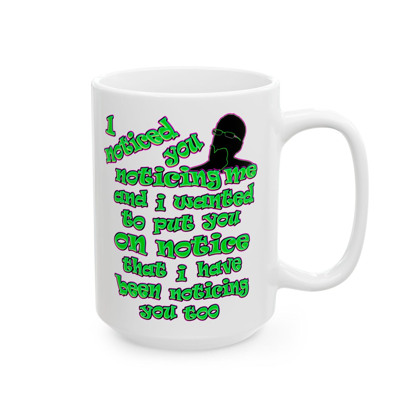 noticed you noticing - White Mug