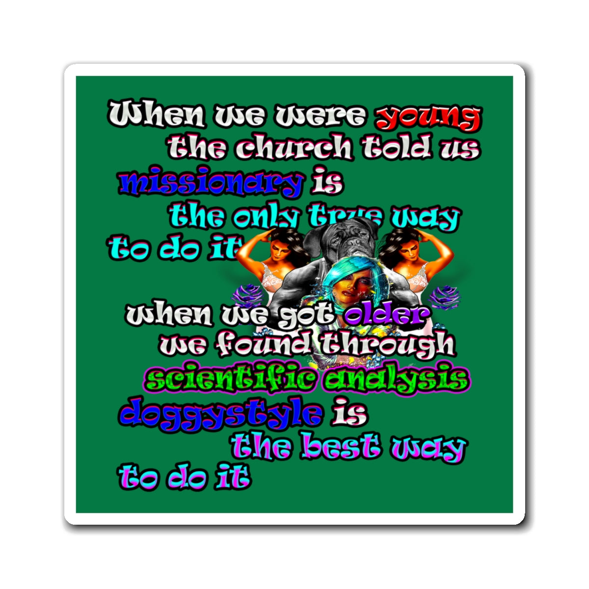 doggystyle - Magnets - (dark green)