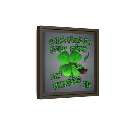 stick that in your pipe and smoke it - framed canvas art (grey-light grey)