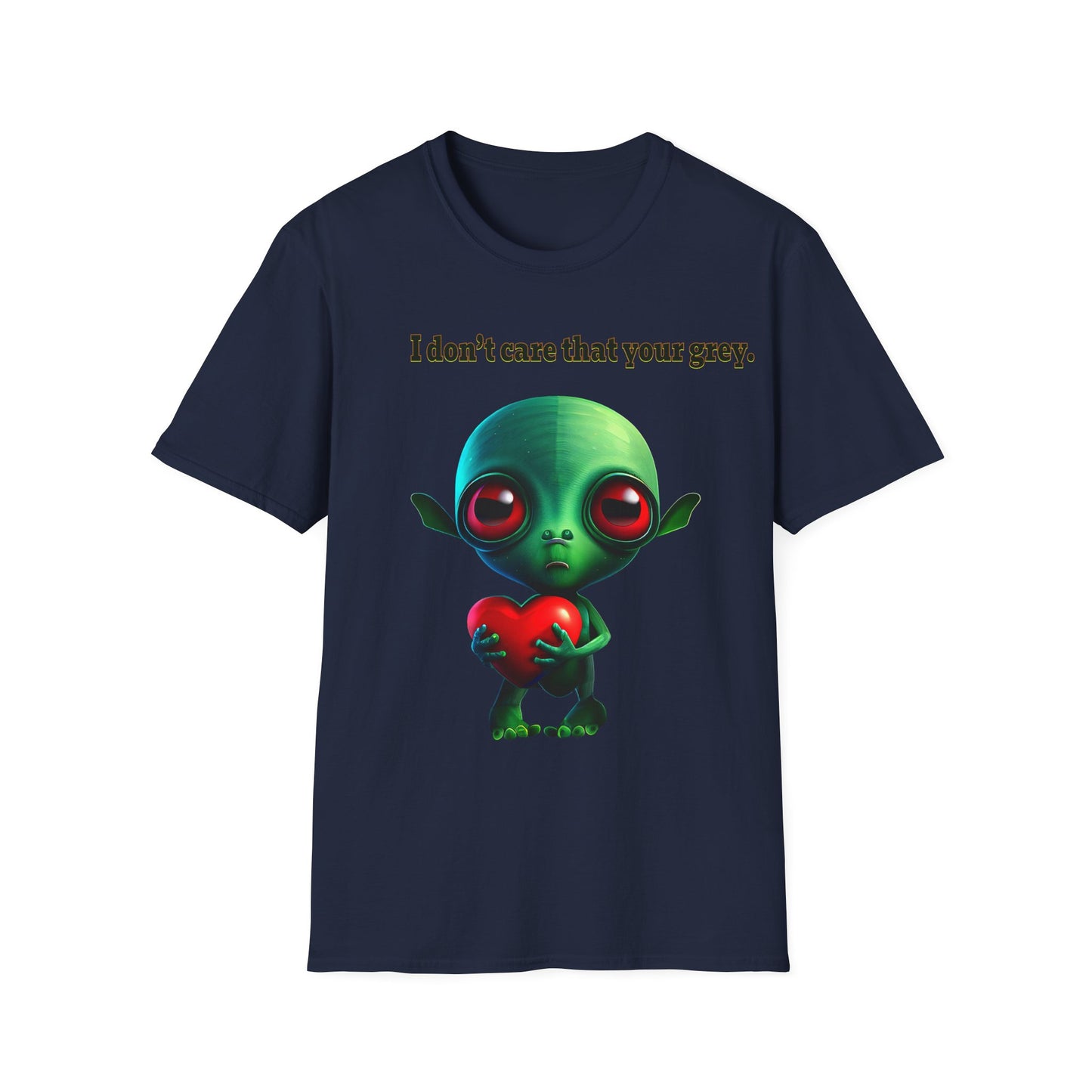 I don't care that your grey - Unisex Softstyle T-Shirt