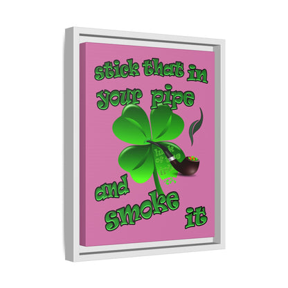 stick that in your pipe and smoke it - framed canvas art (light pink)