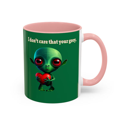 I don't care that your grey - Accent Mug (dark green)