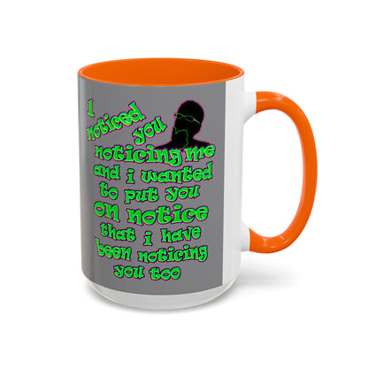 noticed you noticing - Accent Mug (grey)