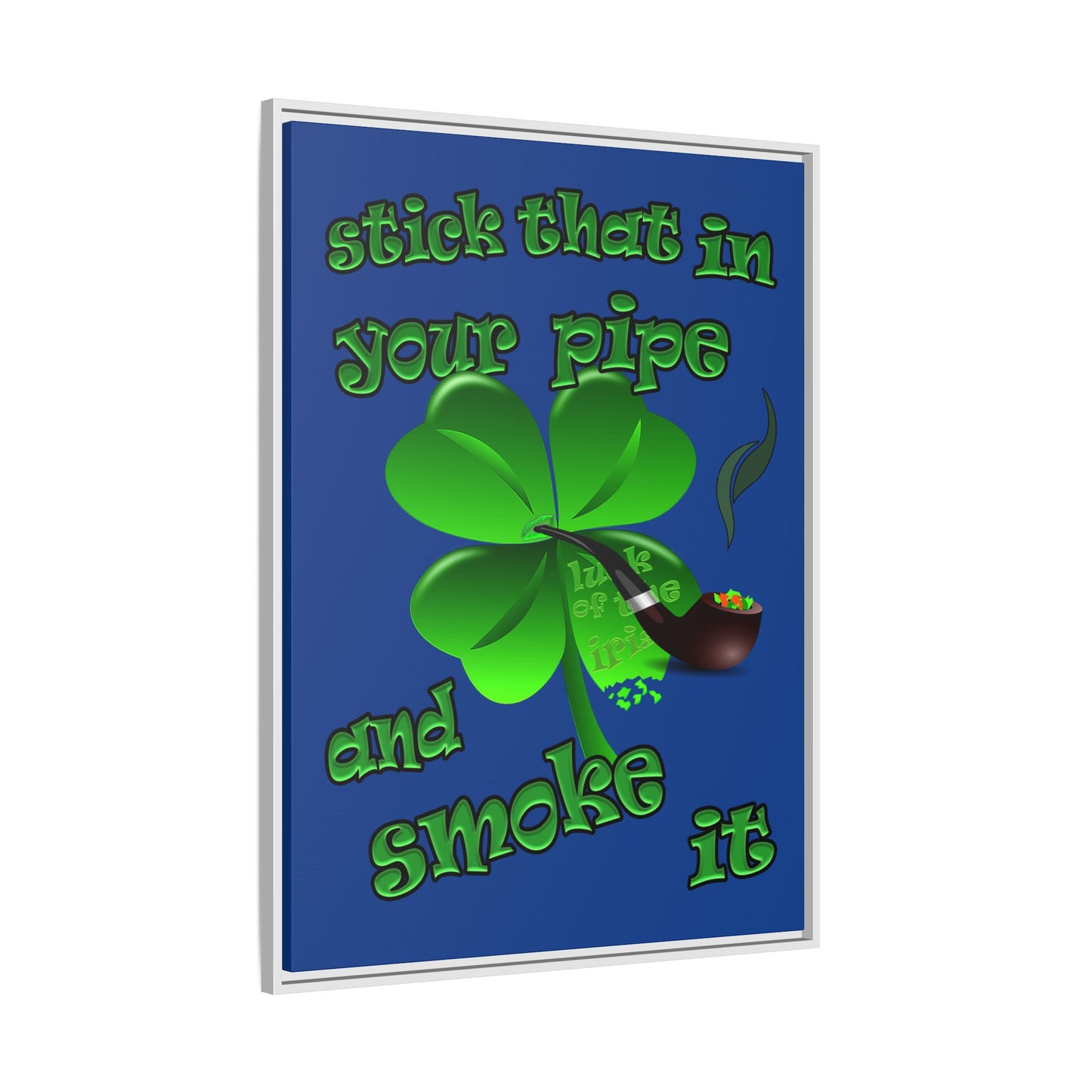 stick that in your pipe and smoke it - framed canvas art (dark blue)