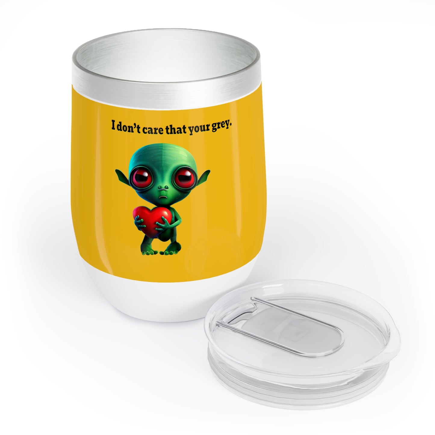 I don't care that your grey - Chill Wine Tumbler (yellow)