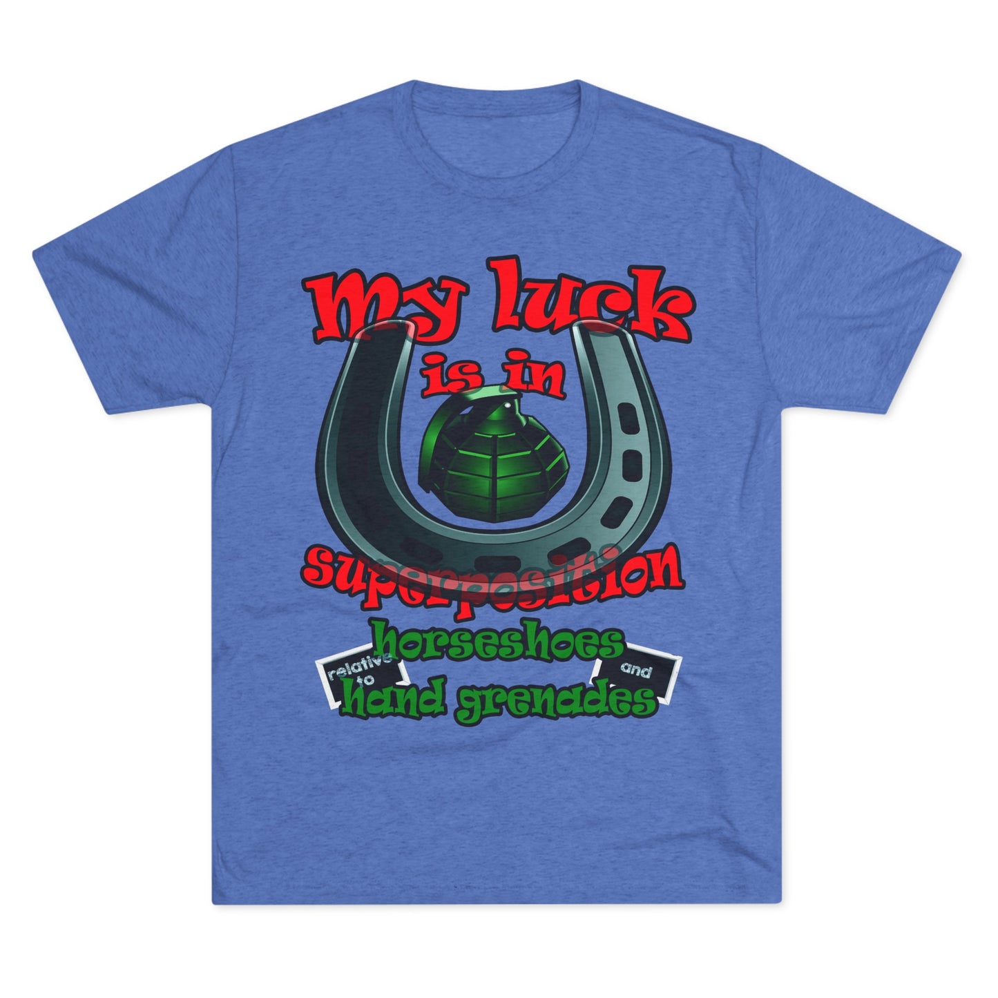 my luck - Unisex Tri-Blend Crew Tee