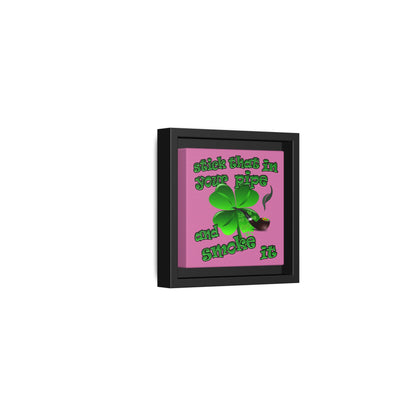 stick that in your pipe and smoke it - framed canvas art (light pink)