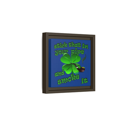 stick that in your pipe and smoke it - framed canvas art (dark blue)