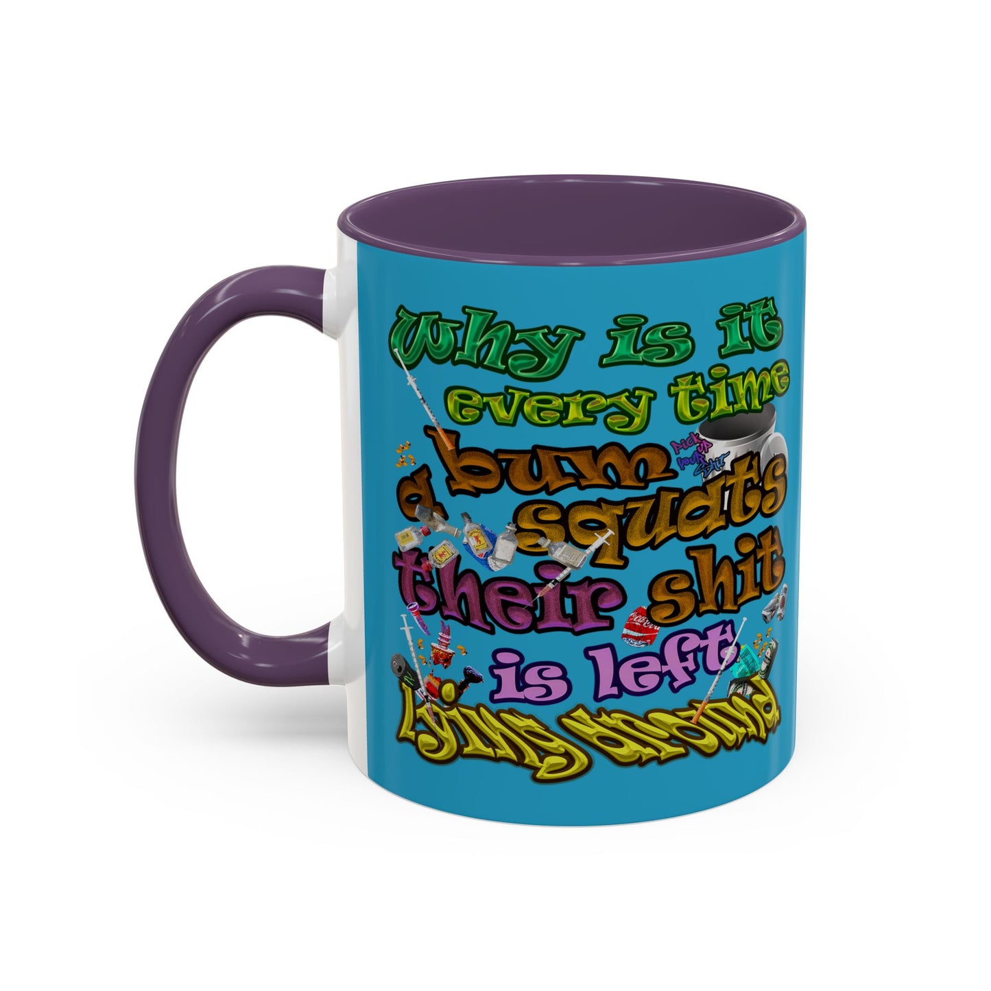 the bum's shit - Accent Mug (turquoise)