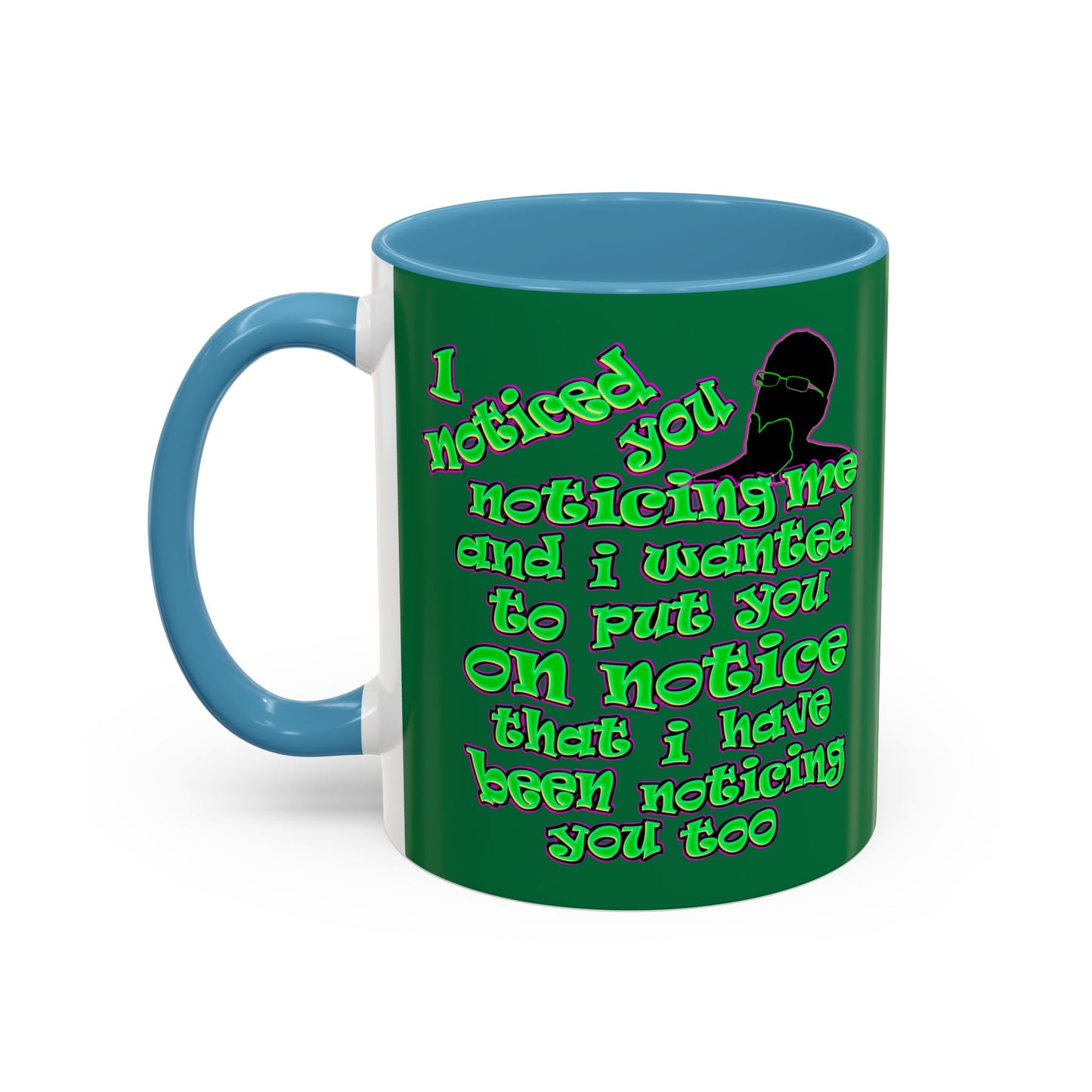 noticed you noticing - Accent Mug (dark green)