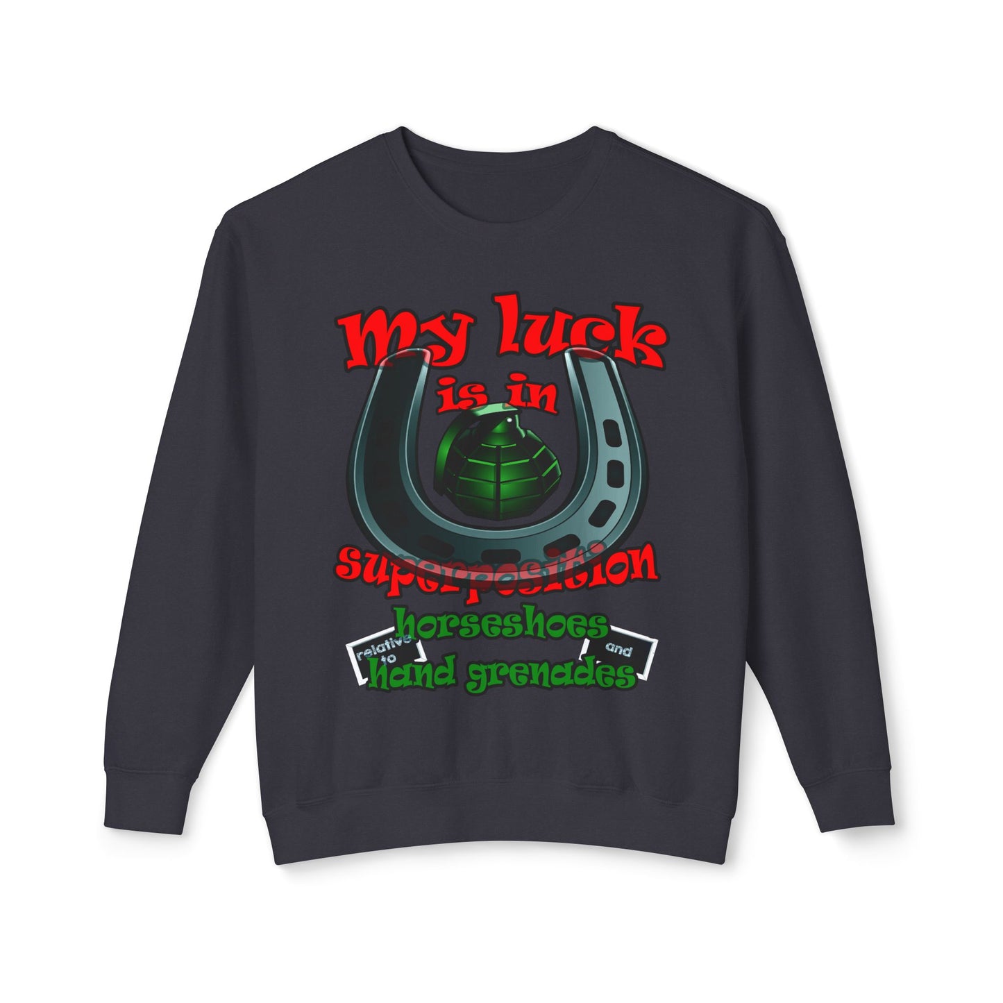 my luck - Unisex Lightweight Crewneck Sweatshirt