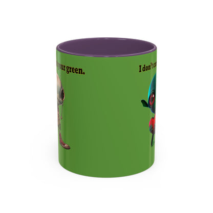 I don't care that your grey - Accent Mug (green)
