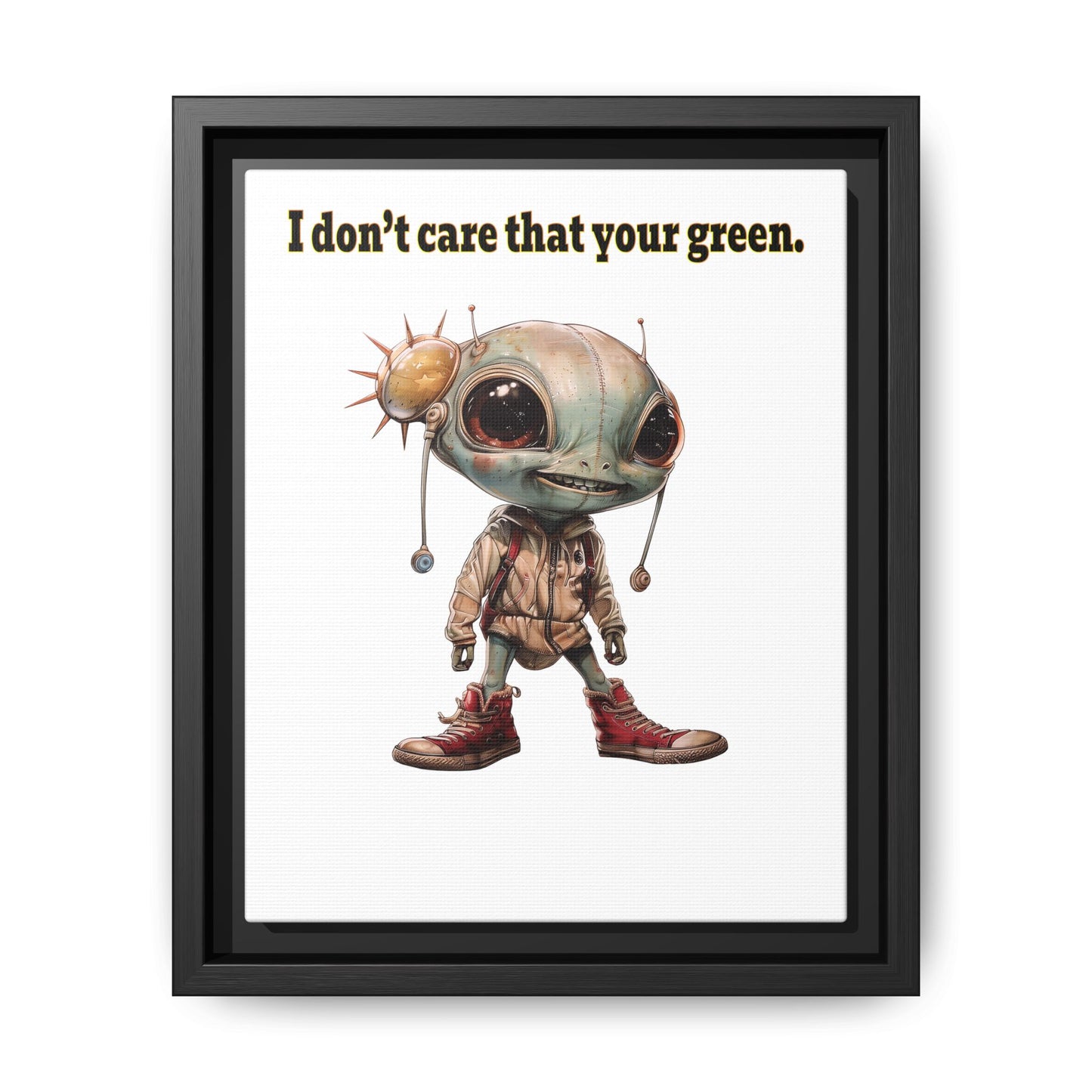 I don't care that your green - framed canvas art