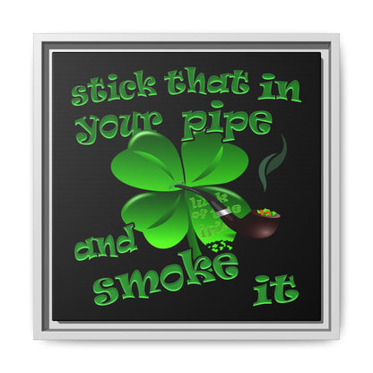 stick that in your pipe and smoke it - framed canvas art (black)