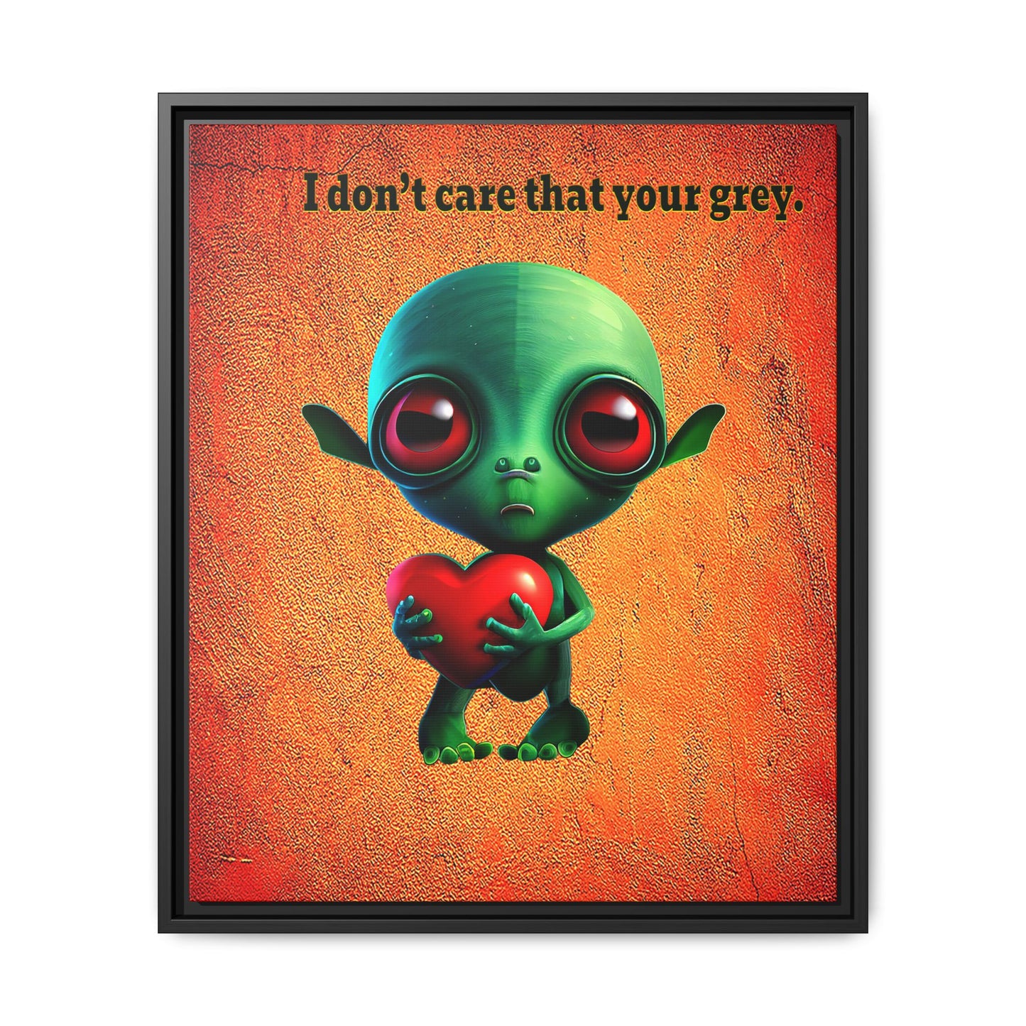 I don't care that your grey - framed canvas art (burnt orange)