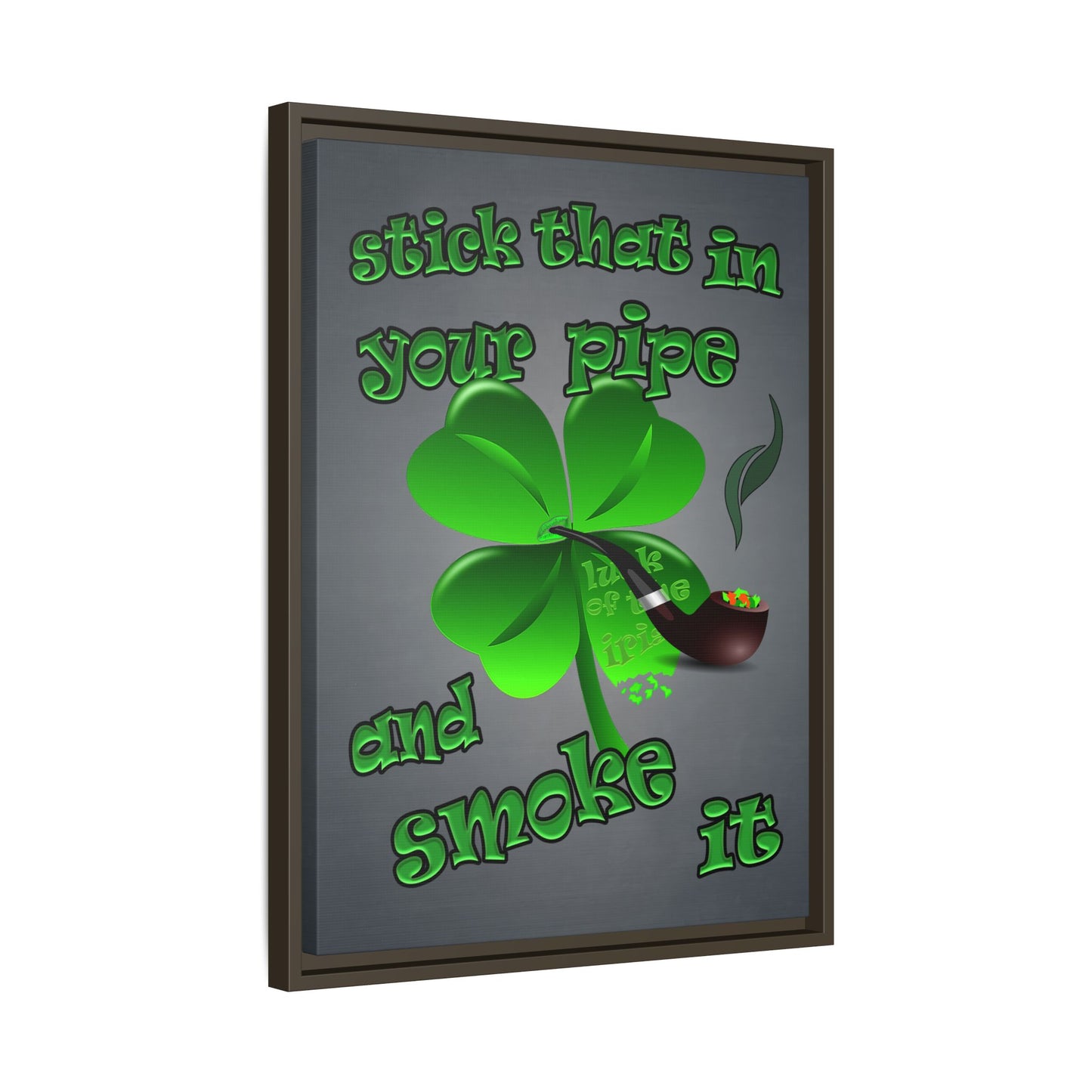 stick that in your pipe and smoke it - framed canvas art (grey-light grey)