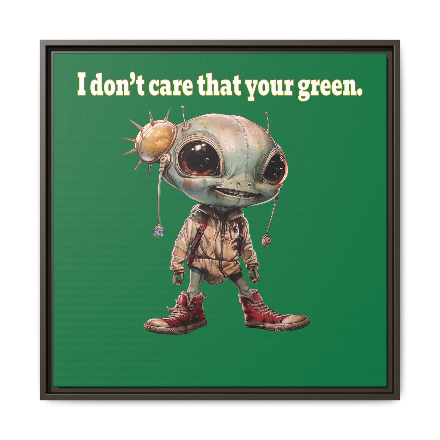 I don't care that your green - framed canvas art (dark green)