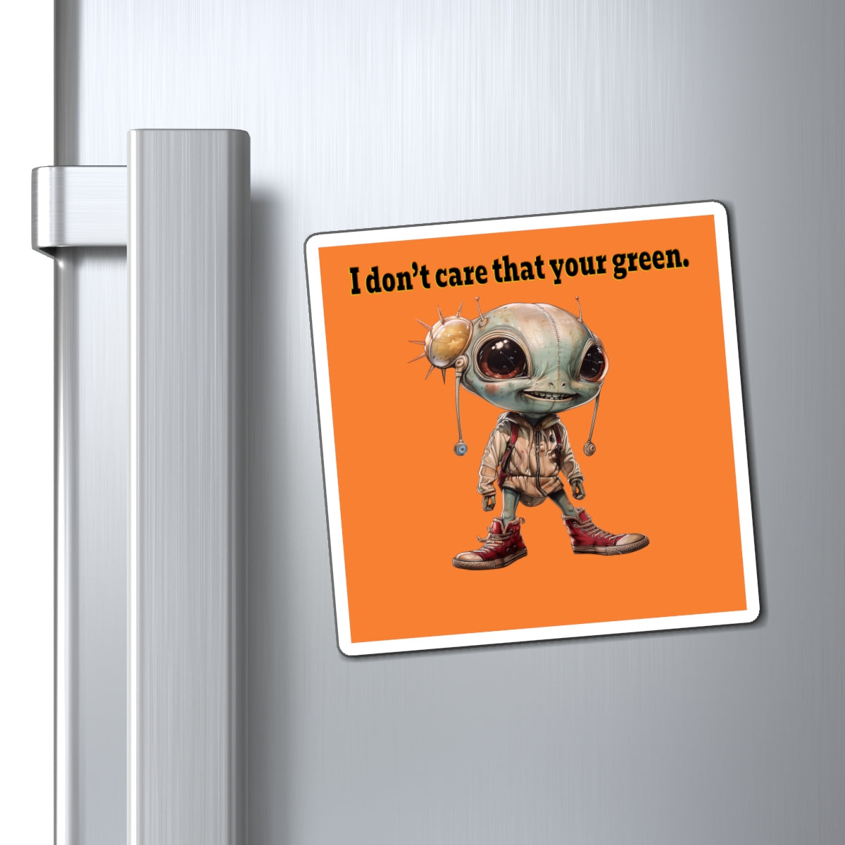 I don't care that your green - Magnets - (crusta)
