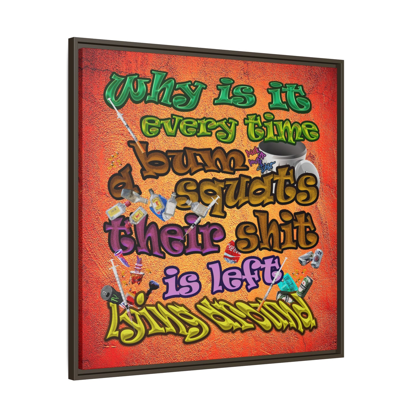 the bum's shit - framed canvas art (burnt orange)