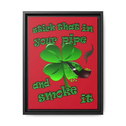 stick that in your pipe and smoke it - framed canvas art (dark red)