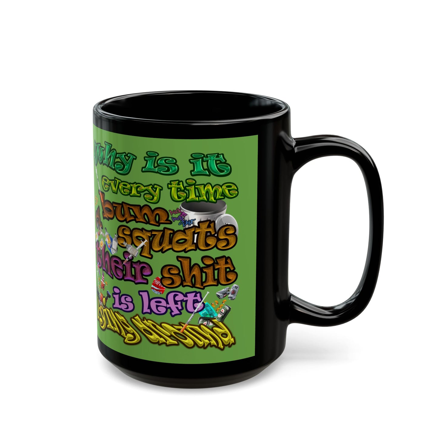 the bum's shit - Black Mug (green)