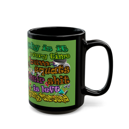 the bum's shit - Black Mug (green)