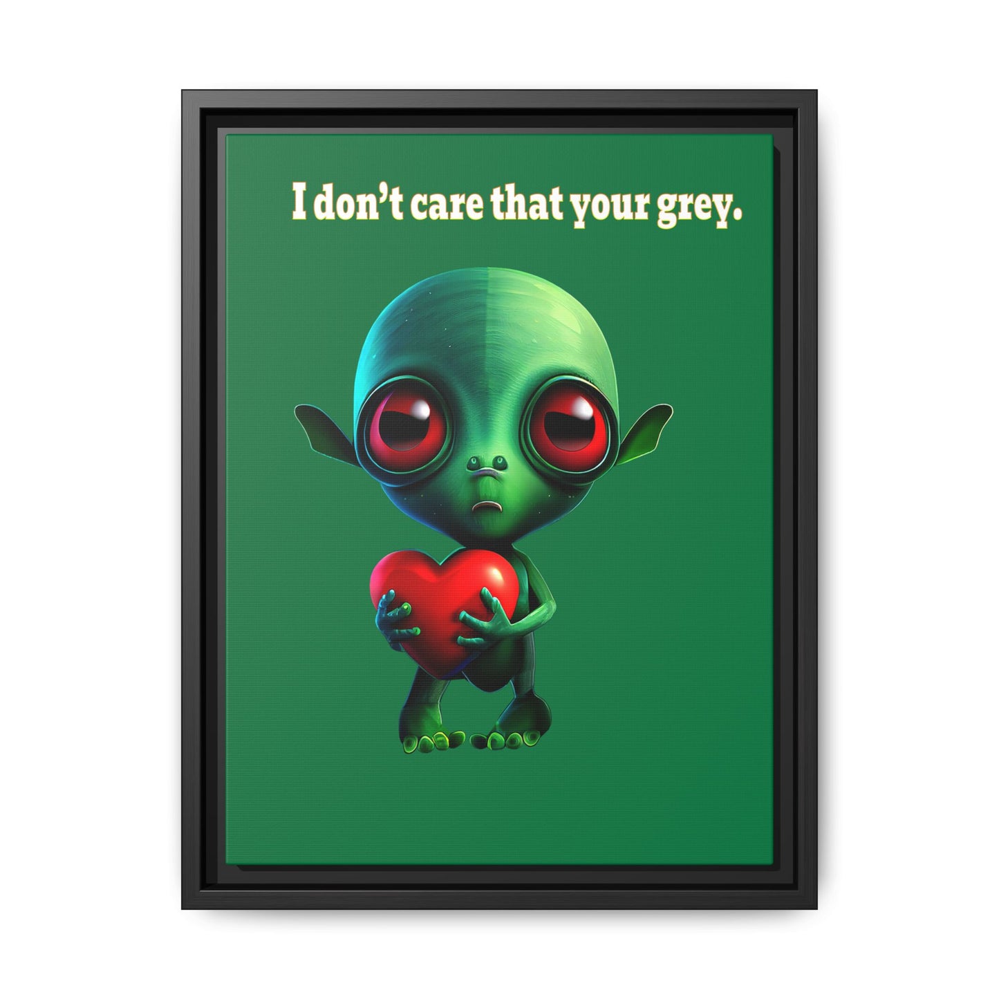 I don't care that your grey - framed canvas art (dark green)