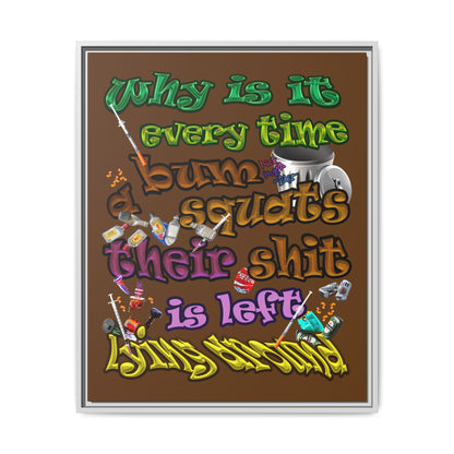 the bum's shit - framed canvas art (brown)