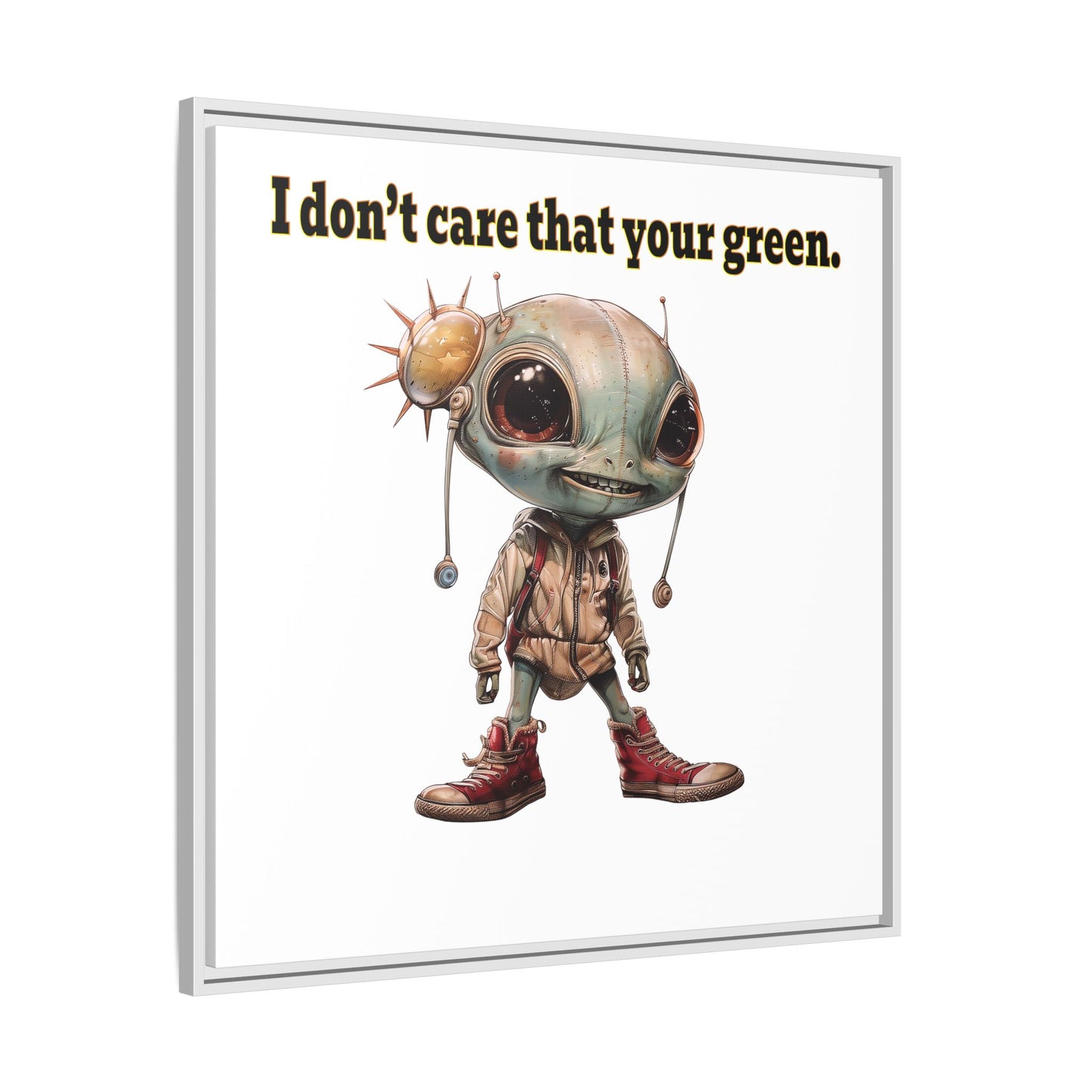 I don't care that your green - framed canvas art