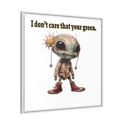 I don't care that your green - framed canvas art