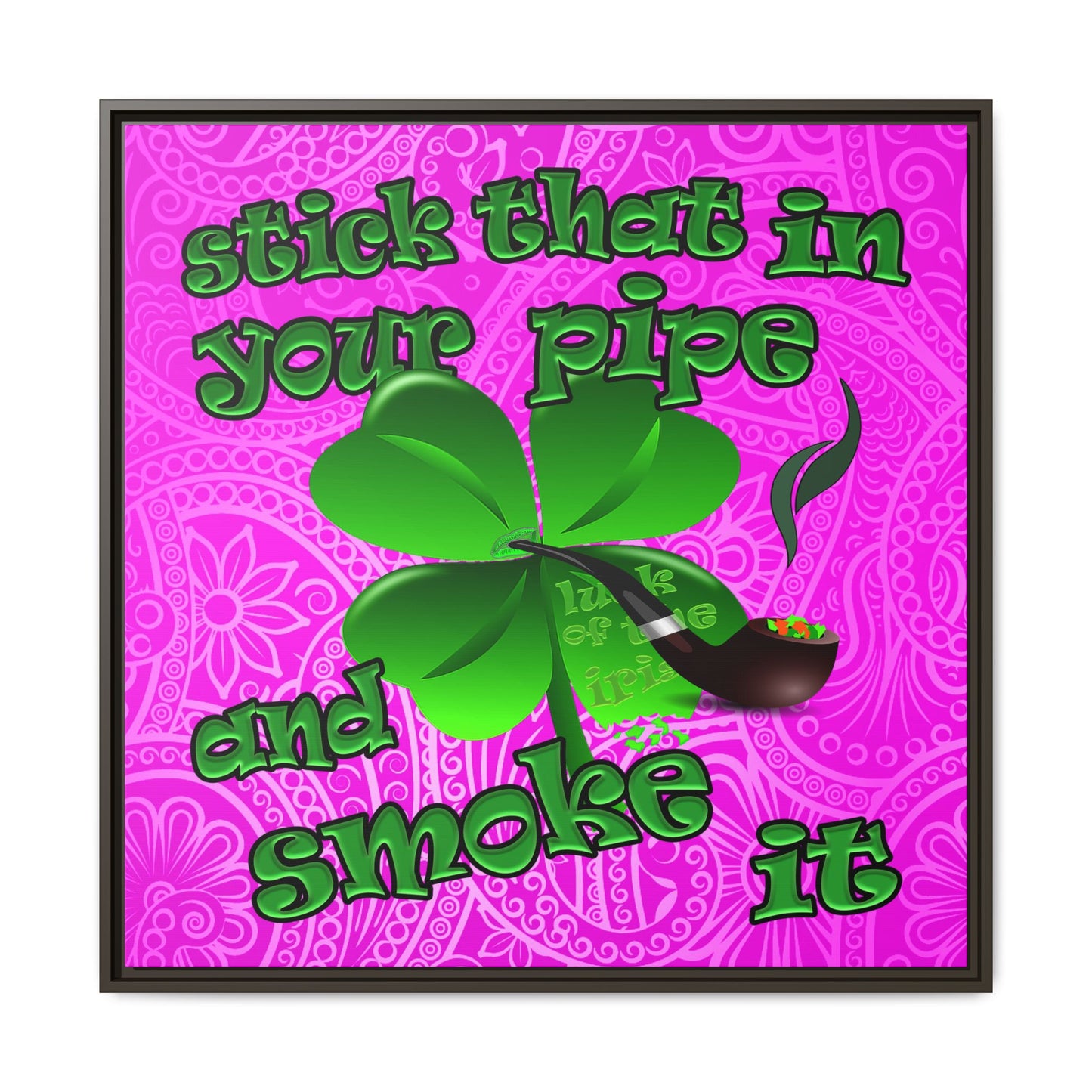 stick that in your pipe and smoke it - framed canvas art (pink swirl)