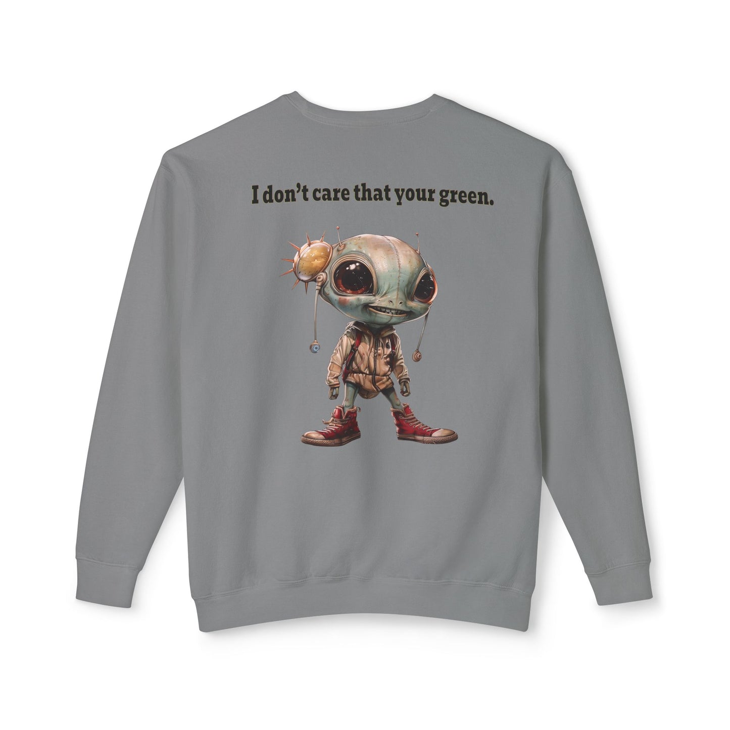 I don't care that your grey - Unisex Lightweight Crewneck Sweatshirt